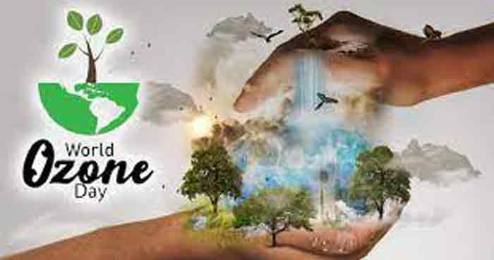ഇന്ന് ഓസോണ്‍ ദിനം; ഓസോണ്‍ പാളിയുടെ സംരക്ഷണത്തിനായി ഒരുമിച്ച് പ്രവര്‍ത്തിക്കാം